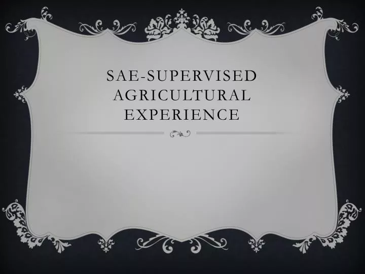 sae supervised agricultural experience