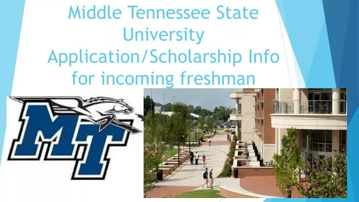 middle tennessee state university application scholarship info for incoming freshman
