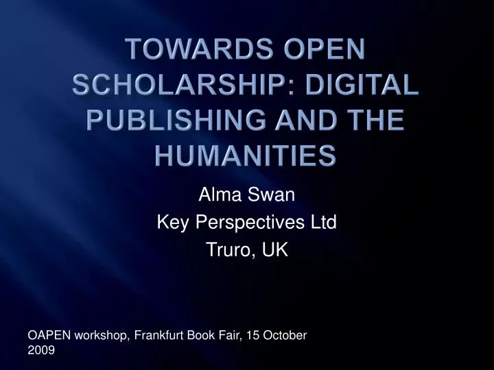 towards open scholarship digital publishing and the humanities