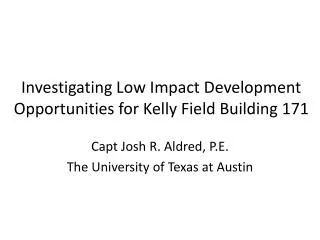 Investigating Low Impact Development Opportunities for Kelly Field Building 171