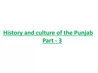 History and culture of the Punjab Part - 3