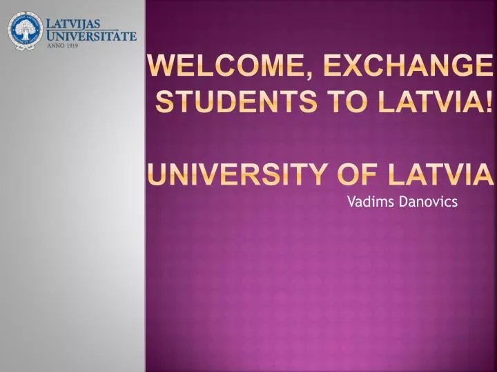 welcome exchange students to latvia university of latvia
