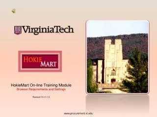 HokieMart On-line Training Module Browser Requirements and Settings Revised 10-11-13