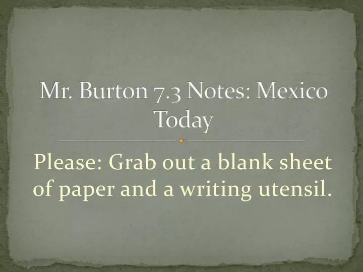 mr burton 7 3 notes mexico today