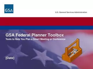 U.S. General Services Administration. Federal Acquisition Service. GSA Federal Planner Toolbox Tools to Help You Plan a