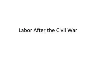 Labor After the Civil War
