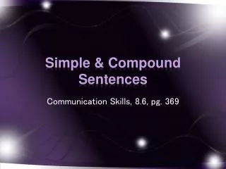 Simple &amp; Compound Sentences