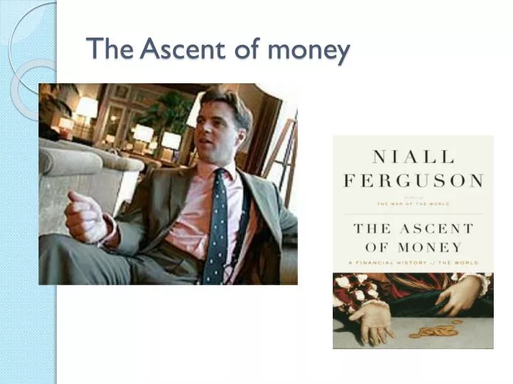 the ascent of money