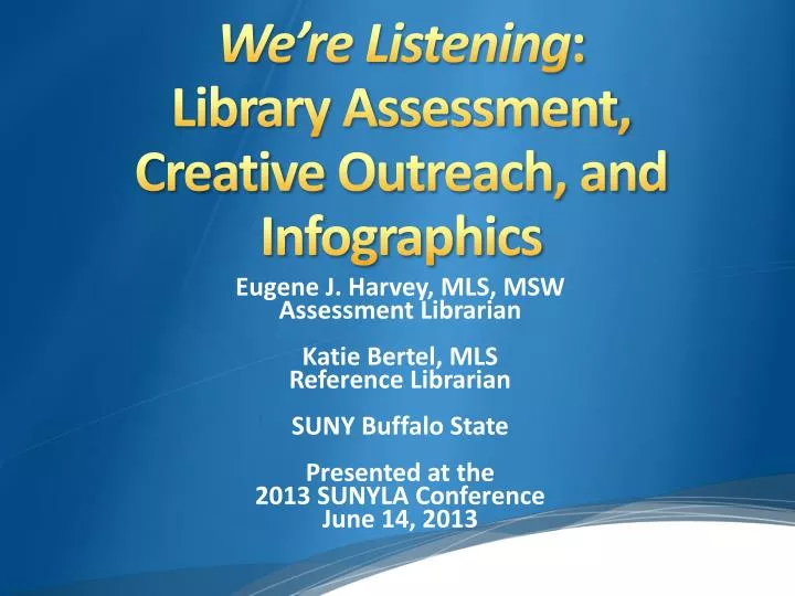 we re listening library assessment creative outreach and infographics