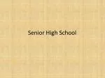 Senior High School - slide 1
