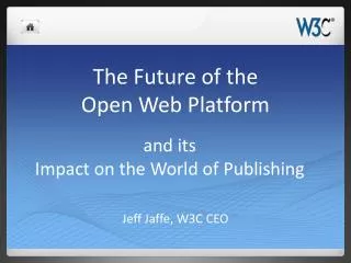 The Future of the Open Web Platform