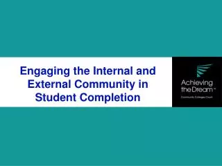 Engaging the Internal and External Community in Student Completion