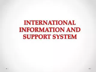 INTERNATIONAL INFORMATION AND SUPPORT SYSTEM