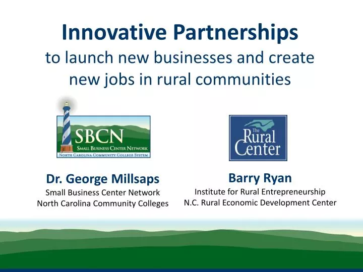 innovative partnerships to launch new businesses and create new jobs in rural communities