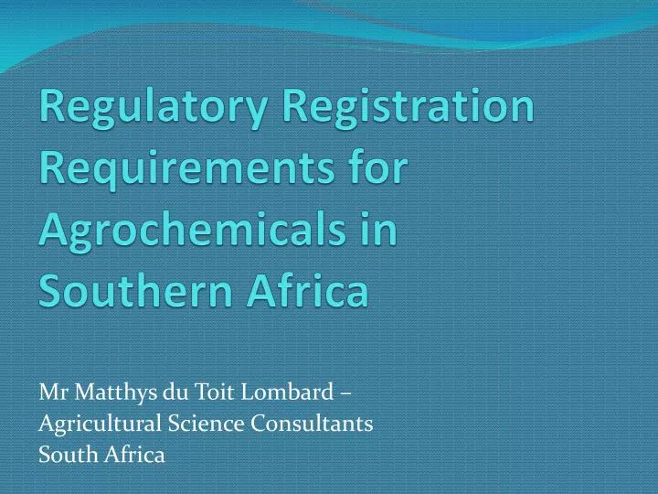 regulatory registration requirements for agrochemicals in southern africa