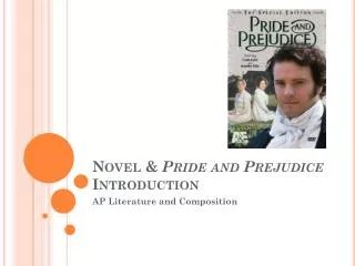 Novel &amp; Pride and Prejudice Introduction