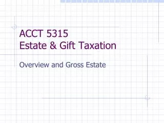 ACCT 5315 Estate &amp; Gift Taxation