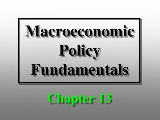 Macroeconomic Policy Fundamentals
