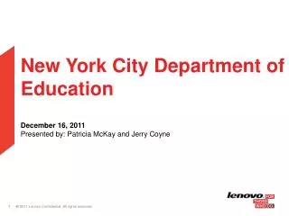 New York City Department of Education December 16, 2011 Presented by: Patricia McKay and Jerry Coyne