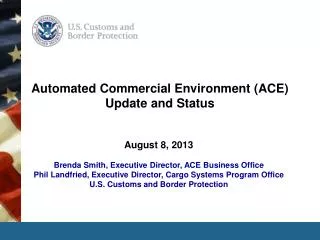 Automated Commercial Environment (ACE) Update and Status