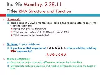 Bio 9B: Monday, 2.28.11 Title: RNA Structure and Function