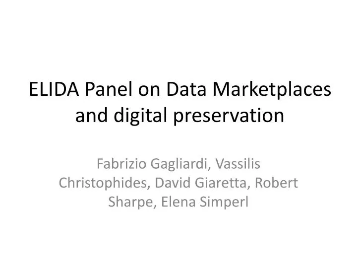 elida panel on data marketplaces and digital preservation