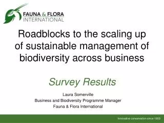 Roadblocks to the scaling up of sustainable management of biodiversity across business Survey Results