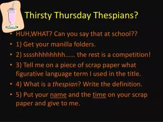 Thirsty Thursday Thespians?