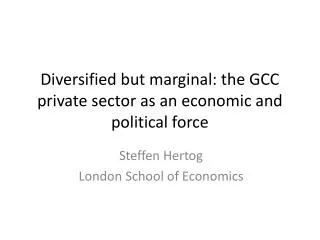 Diversified but marginal: the GCC private sector as an economic and political force