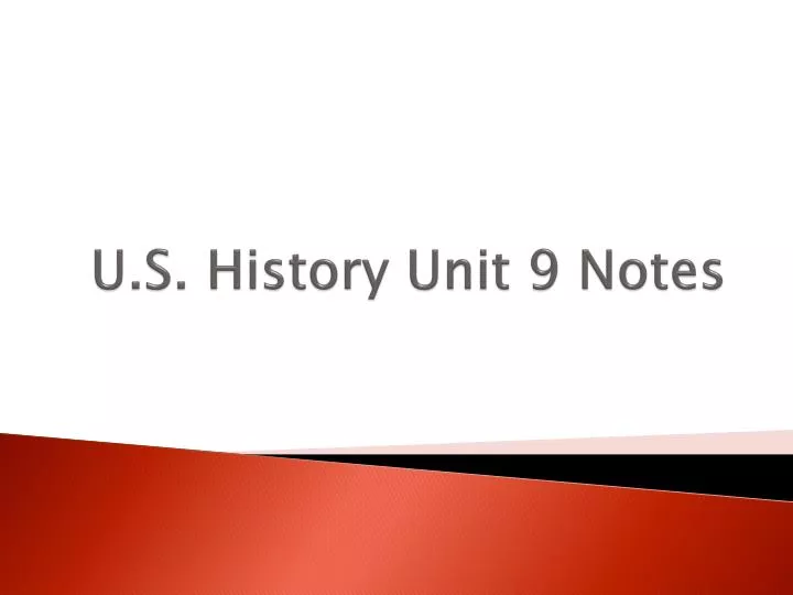 u s history unit 9 notes