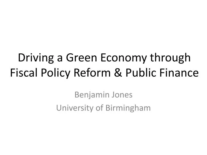 driving a green economy through fiscal policy reform public finance
