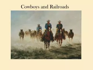 Cowboys and Railroads