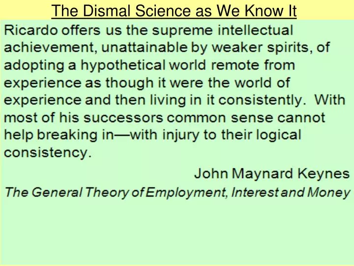 the dismal science as we know it