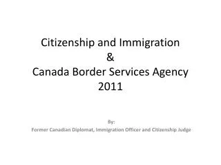 Citizenship and Immigration &amp; Canada Border Services Agency 2011