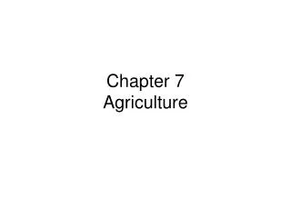 Chapter 7 Agriculture