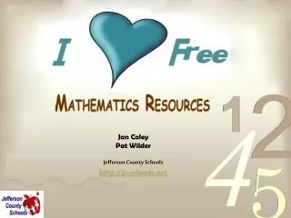Jan Coley Pat Wilder Jefferson County Schools http://jc-schools.net