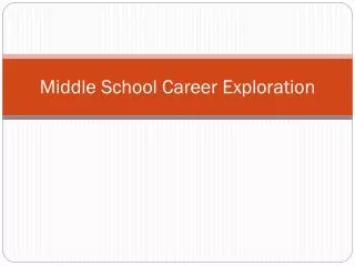 Middle School Career Exploration