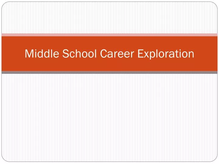 middle school career exploration