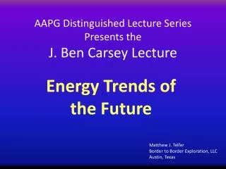 AAPG Distinguished Lecture Series Presents the J. Ben Carsey Lecture