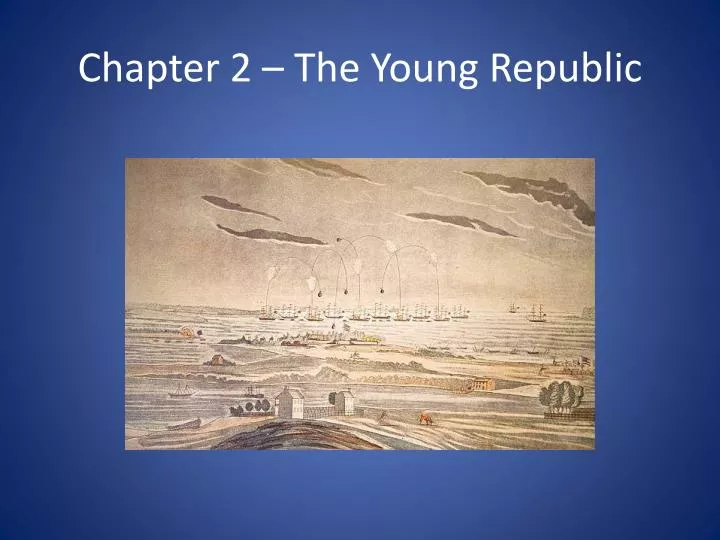 chapter 2 the young republic
