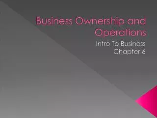 Business Ownership and Operations