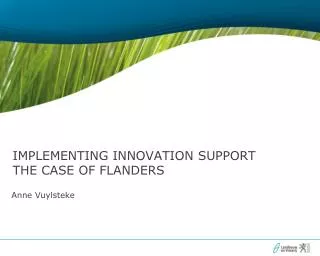 Implementing innovation support The case of Flanders