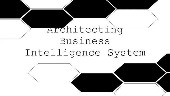 architecting business intelligence system