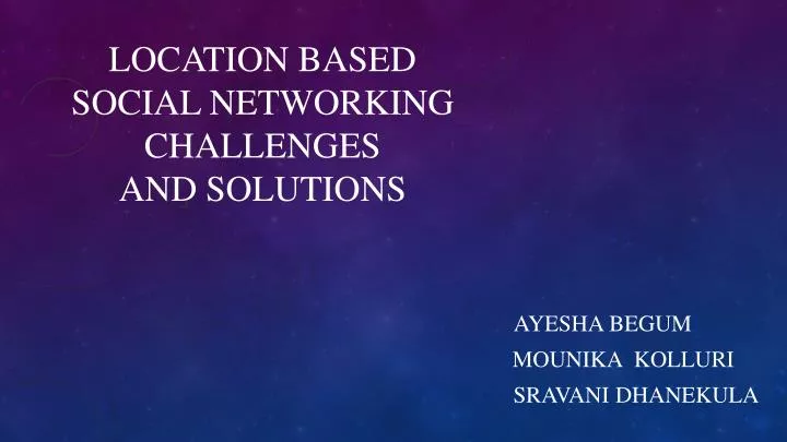 location based social networking challenges and solutions