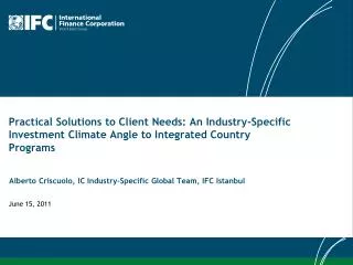 Practical Solutions to Client Needs: An Industry-Specific Investment Climate Angle to Integrated Country Programs