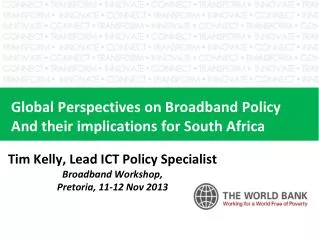 Global Perspectives on Broadband Policy And their implications for South Africa