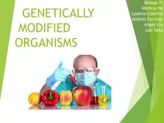 GENETICALLY MODIFIED ORGANISMS