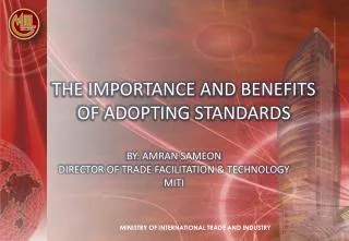 THE IMPORTANCE AND BENEFITS OF ADOPTING STANDARDS