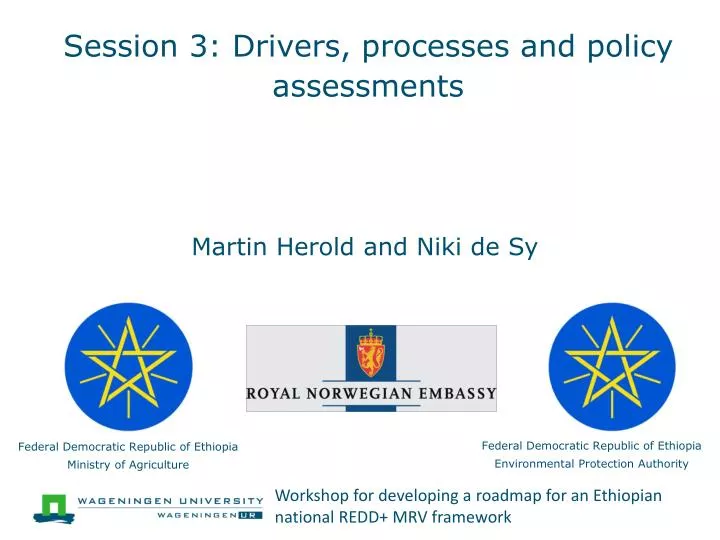 session 3 drivers processes and policy assessments