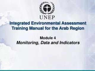 Integrated Environmental Assessment Training Manual for the Arab Region Module 4 Monitoring, Data and Indicators